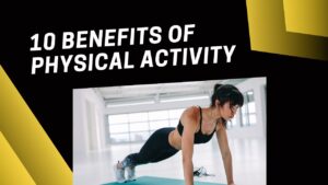 10 Benefits of Physical Activity