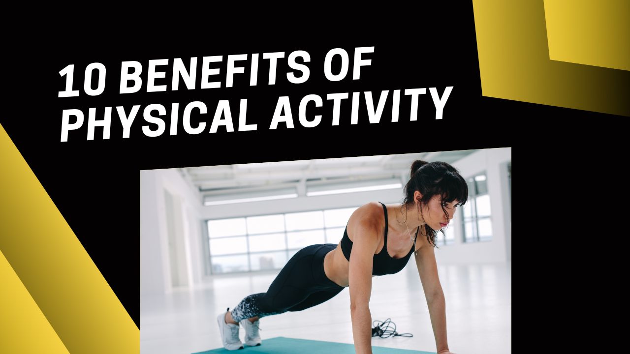 Read more about the article 10 Benefits of Physical Activity