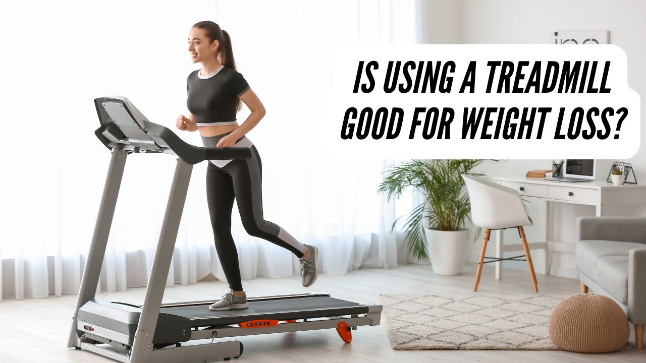 You are currently viewing Is Using a Treadmill Good for Weight Loss?